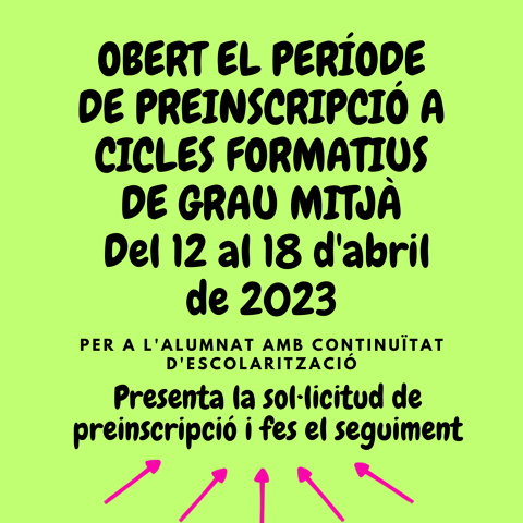 obert-el-periode-de-preinscripcio-a-cicles-formatius-de-grau-mig-del-12-al-18-d-abril-de-2023-per-a-l-alumnat-amb-continuitat-d-escolaritzacio.png