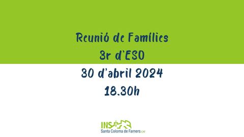  INFORMACIÓ FAMÍLIES 1r, 3r, 4t ESO- PREINSCRIPCIÓ I ESTUDIS POSTOBLIGATÒRIS CURS  2024_2025 