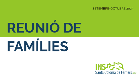 INFORMACIÓ REUNIÓ FAMÍLIES CURS 25-26